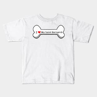 I Love My Saint Bernard Kids T-Shirt